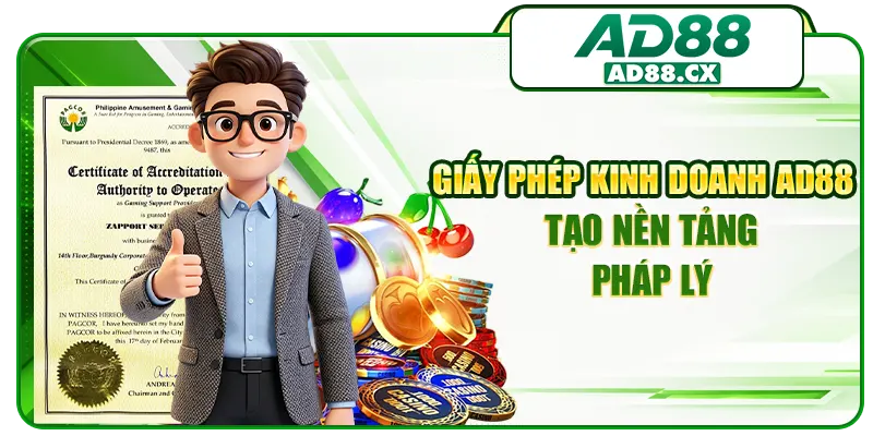 Giấy phép kinh doanh AD88 tạo nền tảng pháp lý