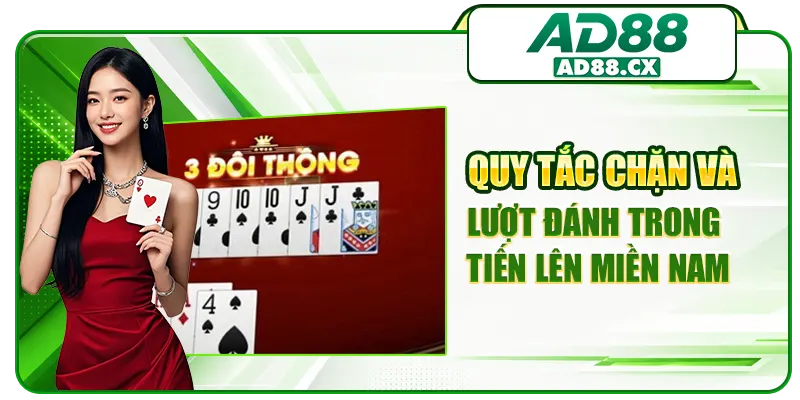 Quy tắc chặn và lượt đánh trong Tiến lên miền nam